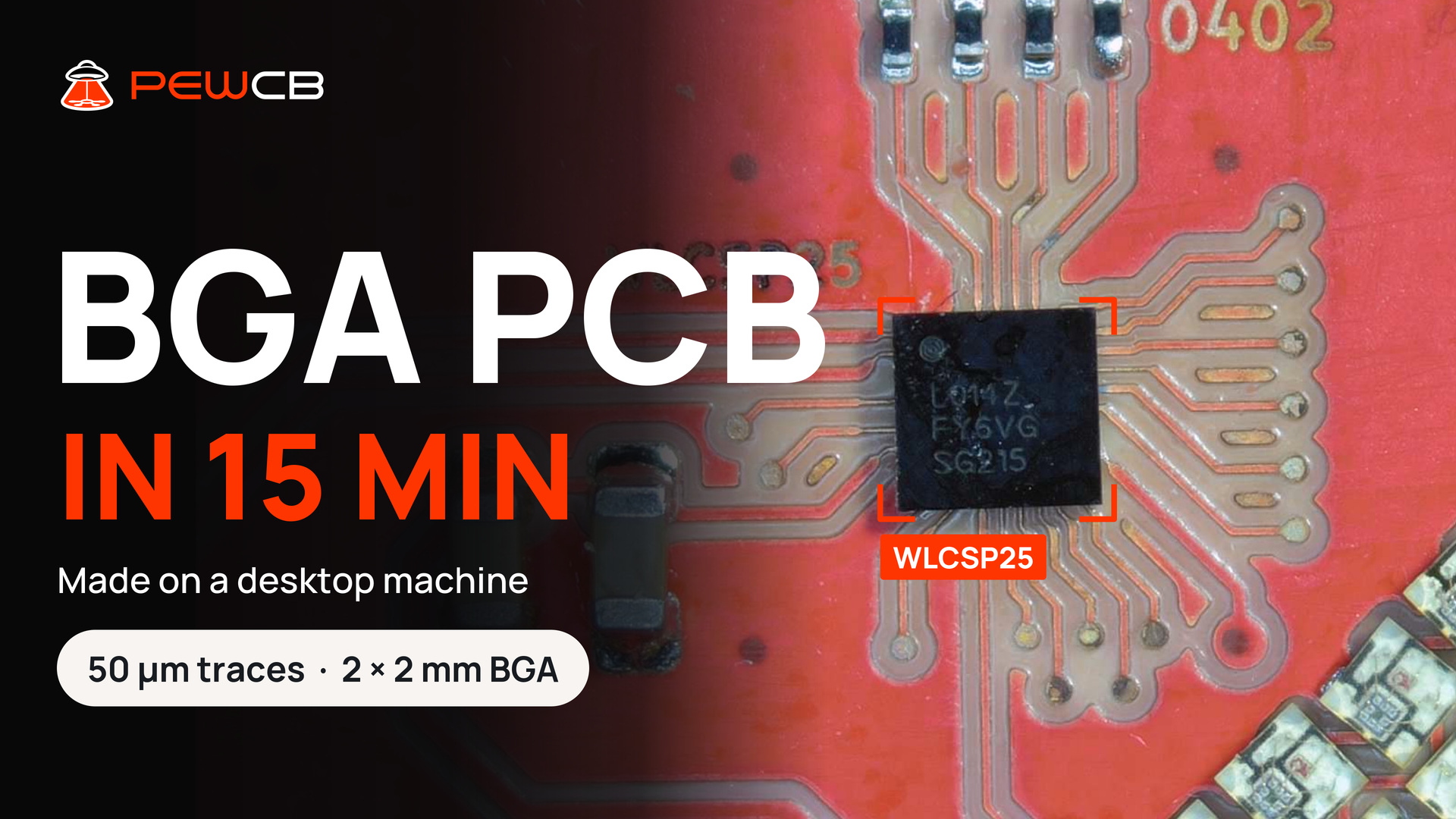 PewCB One BGA demo: a PCB made on a desktop machine in 15 minutes, with 50 µm traces and a 2 × 2 mm BGA